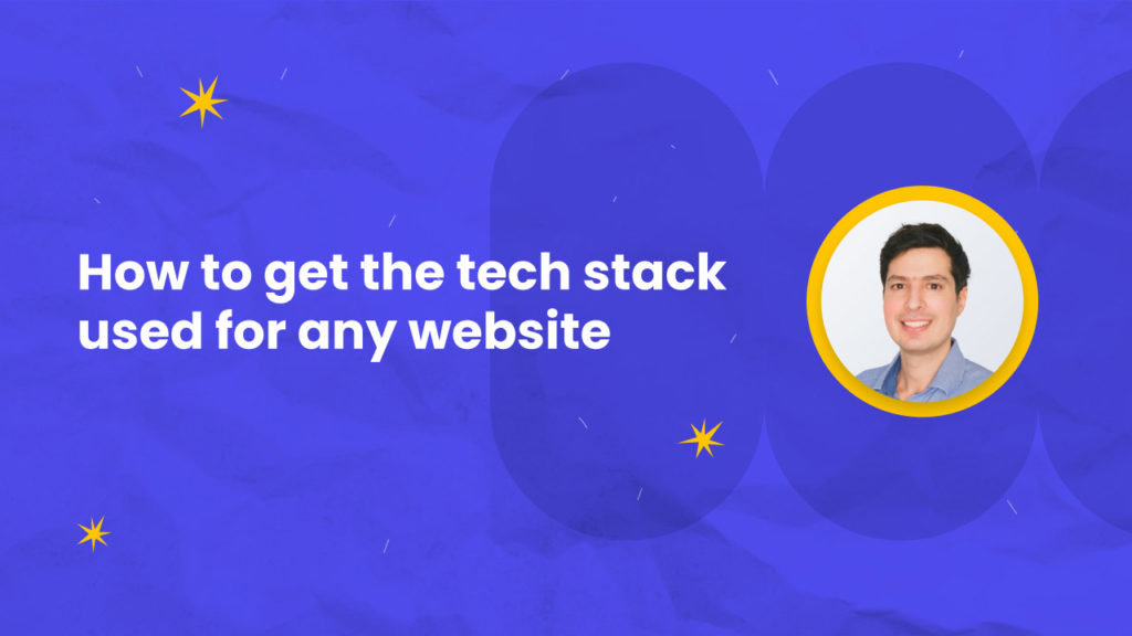 How to get the tech stack used for any website - tutorial