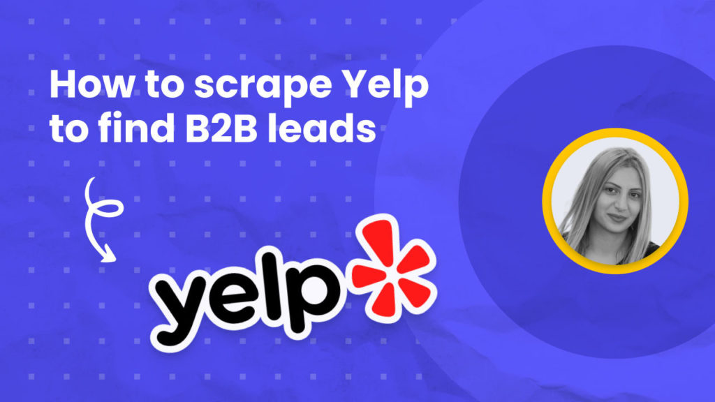 How to scrape Yelp to find B2B leads
