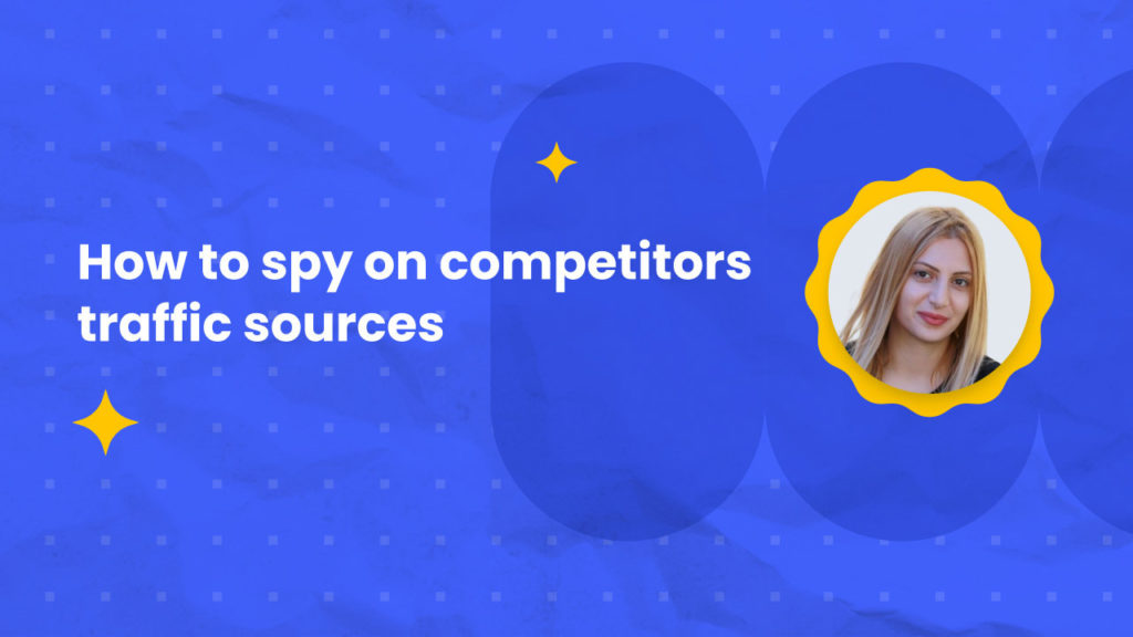 How to spy on competitors traffic sources - Tutorial