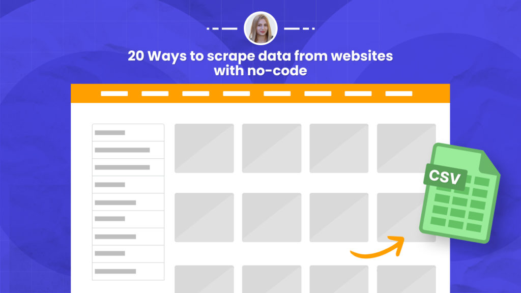 20 ways to scrape data from websites with no code.