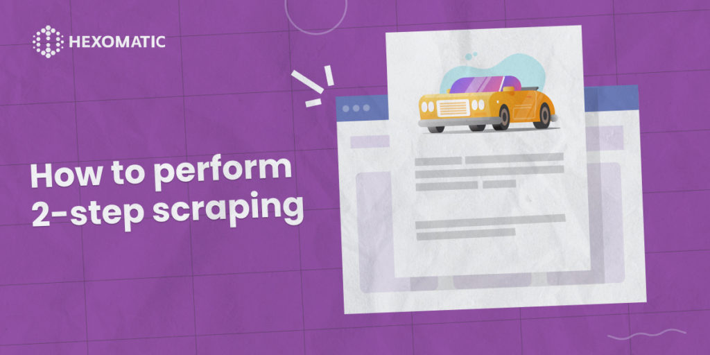 How to perform 2-step scraping