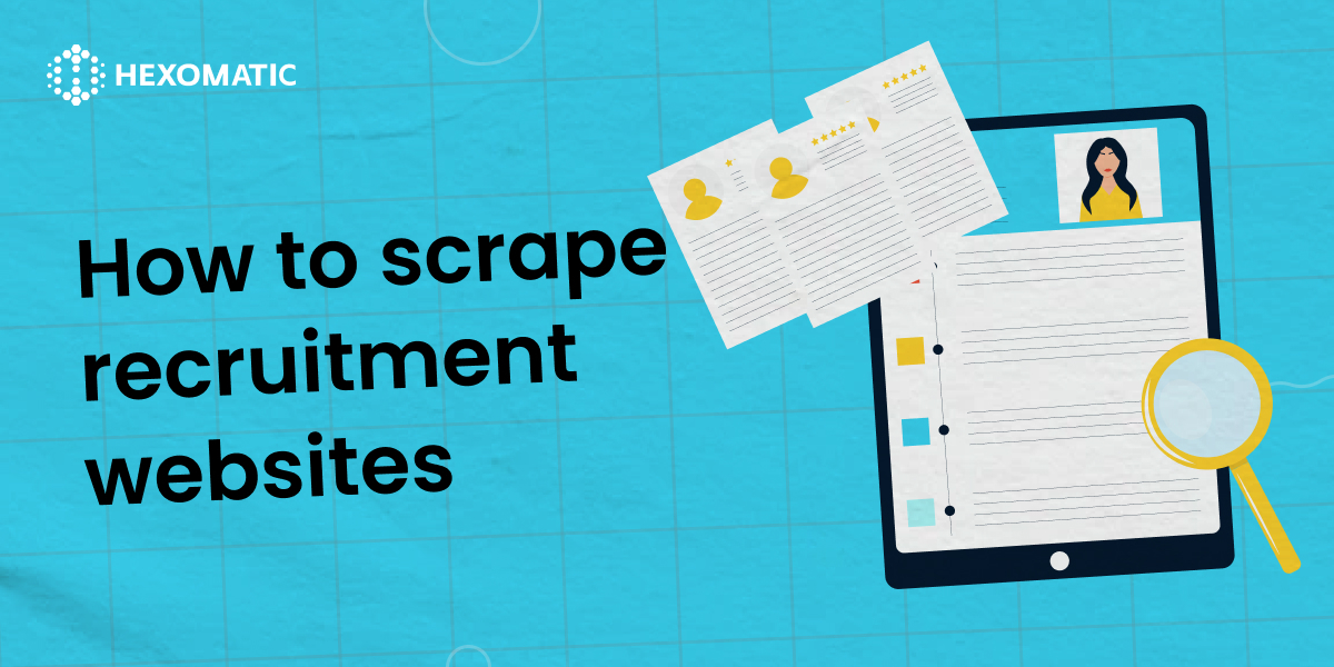 How to Scrape Recruitment Websites | How to Extract Info from 