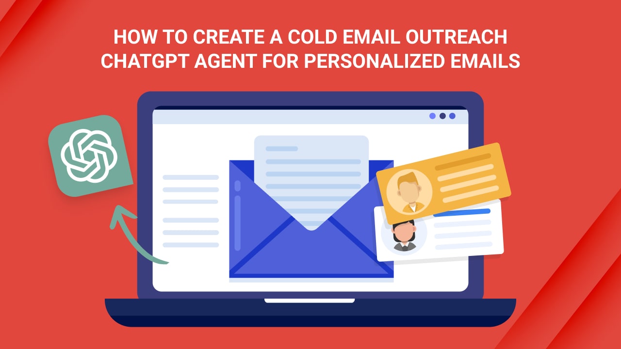 How to create a cold email outreach ChatGPT agent for personalized emails