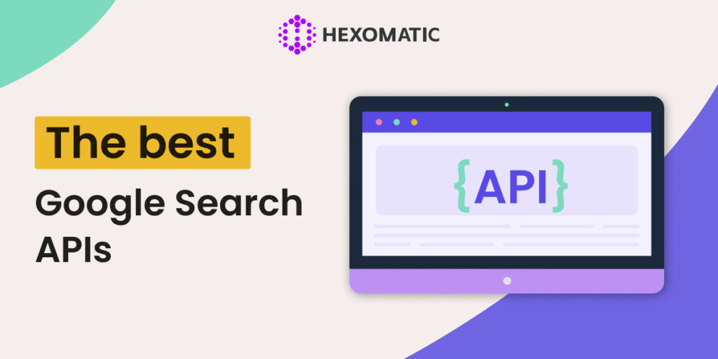 The best Google Search APIs