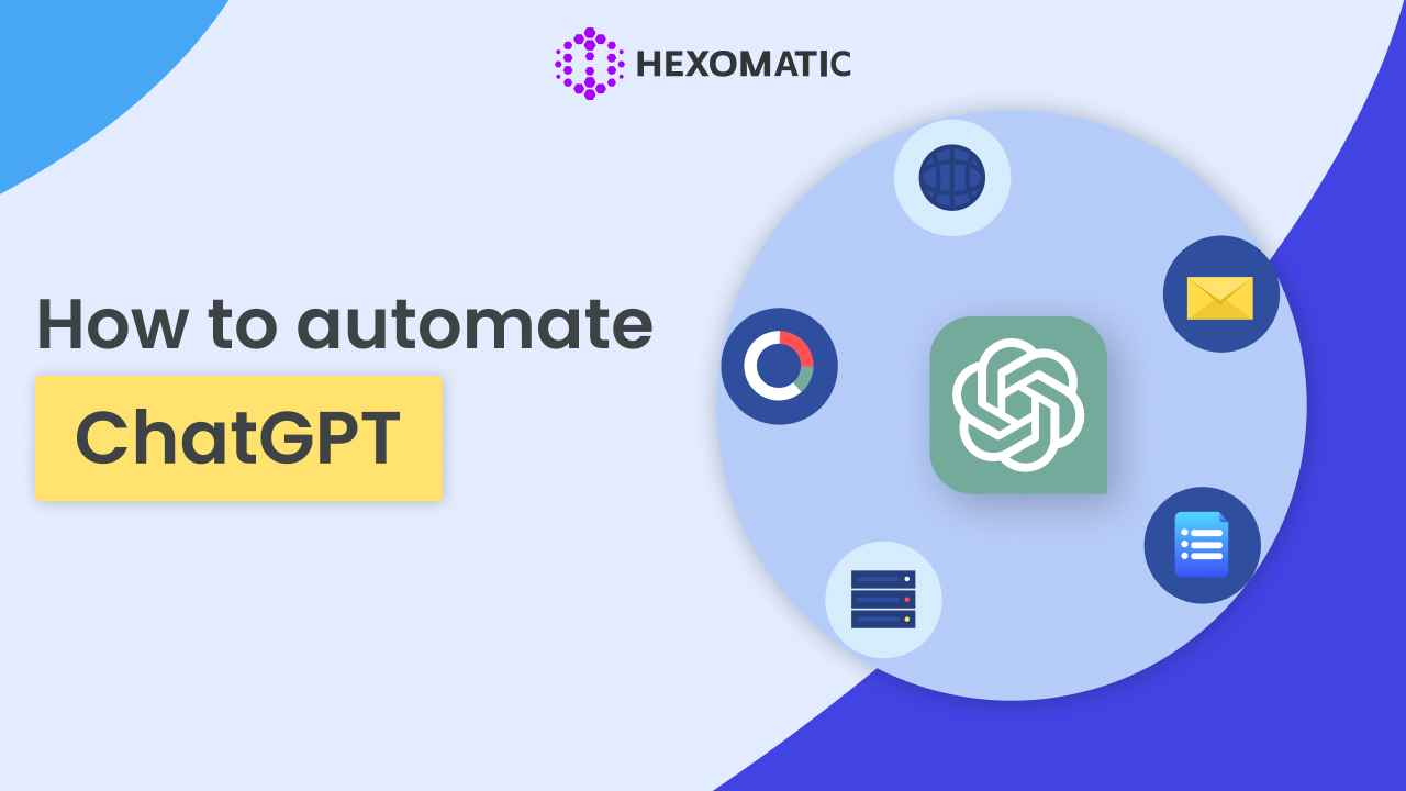 How To Automate ChatGPT - Perform Tasks With ChatGPT Automation