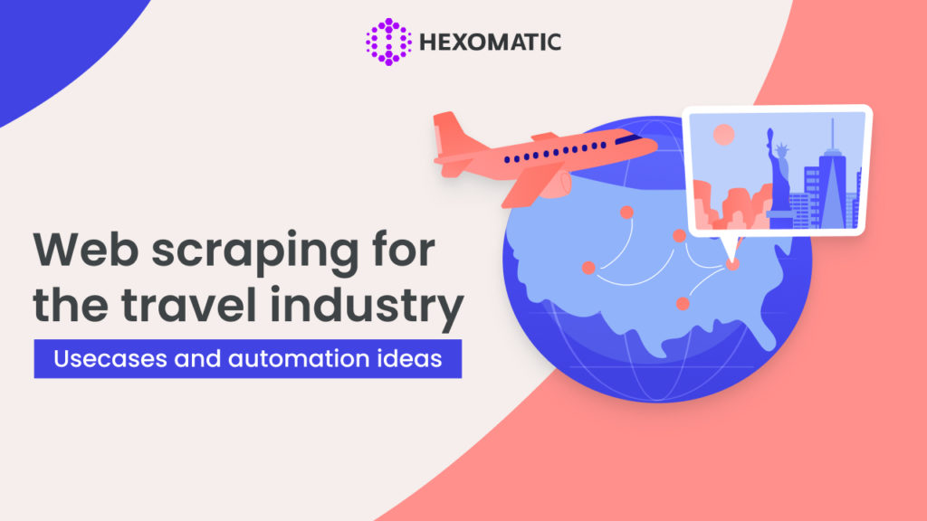 Web scraping for the travel industry