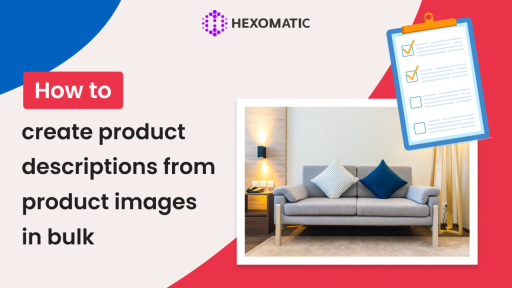 How to create product descriptions from product images in bulk