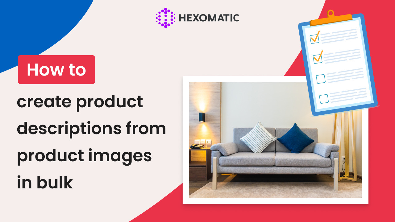 How To Create Product Descriptions From Product Images In Bulk | Hexomatic