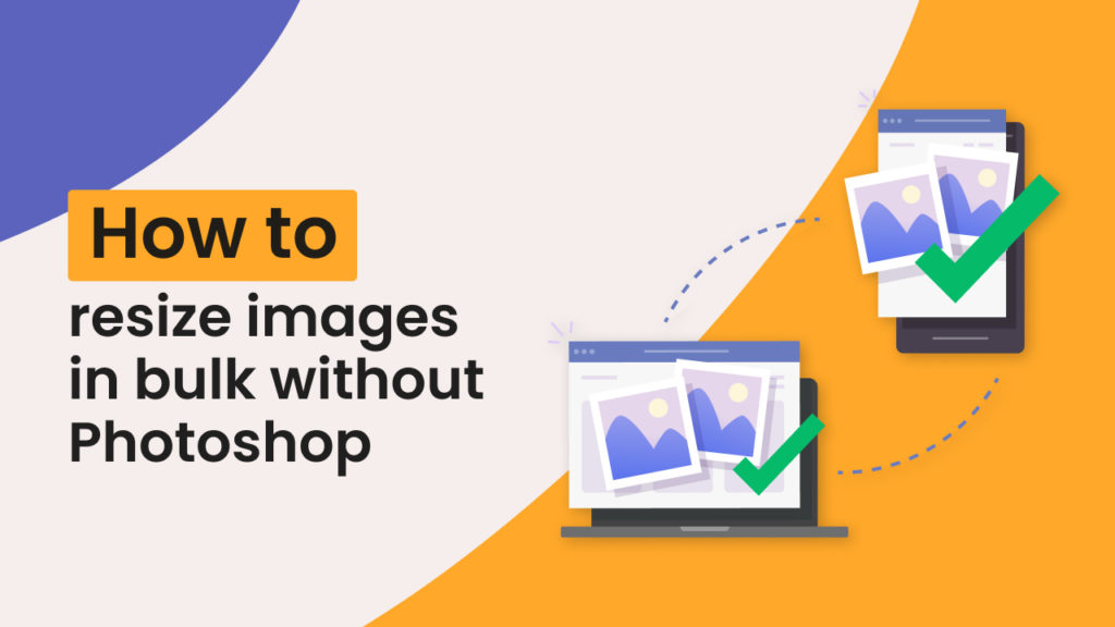 How to resize images in bulk without Photoshop